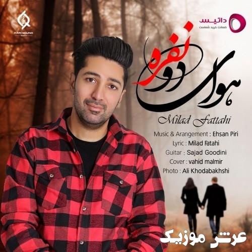 milad fattahi havaye 2 nafareh