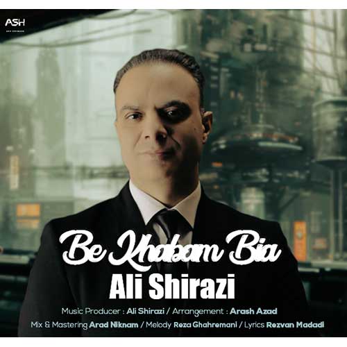 Ali Shirazi Be Khabam Bia