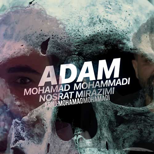 Mohammad Mohammadi M2 Nosrat Mir Azimi Adam