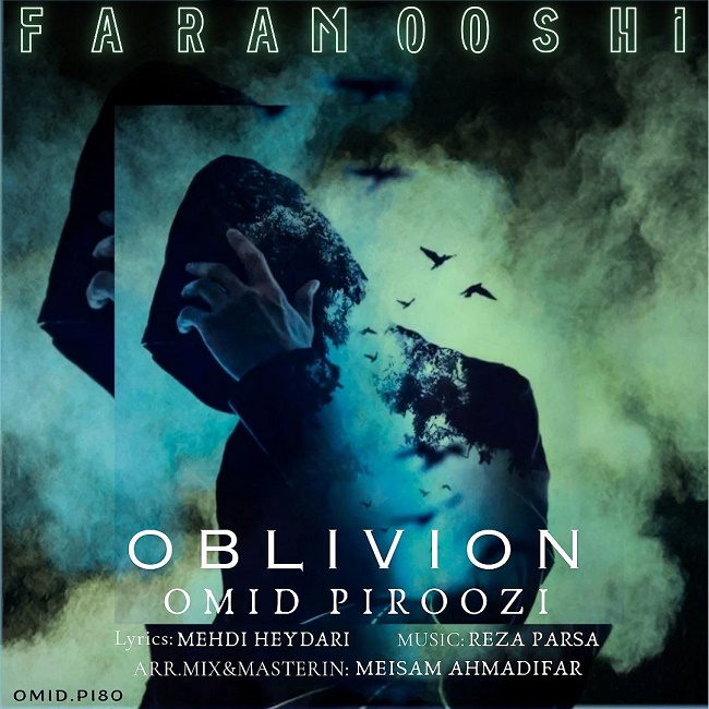 Omid Piroozi Faramooshi