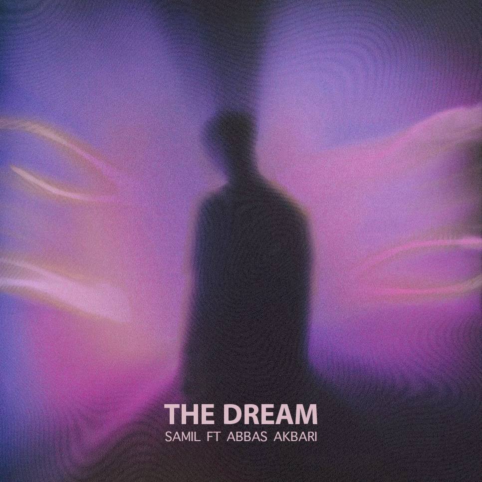 Samil The Dream Ft Abbas Akbari
