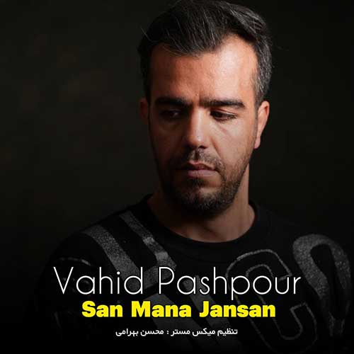 Vahid Pashpour San Mana Jansan