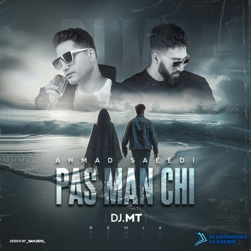 ahmad saeedi pas man chi dj mt