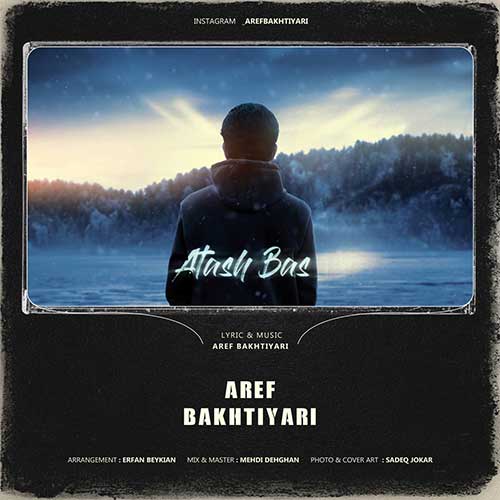 Aref Bakhtiyari Atash Bas