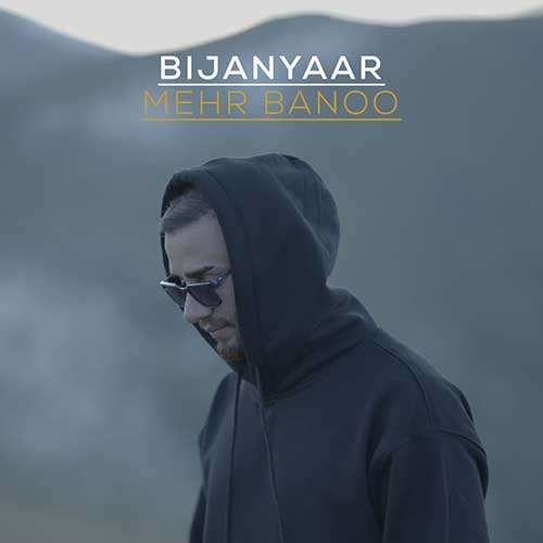 Bijan Yaar Mehr Bano
