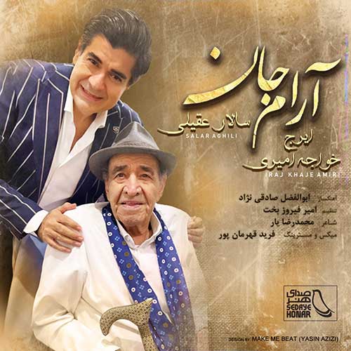 Iraj Khajeh Amiri Salar Aghili Arame Jan