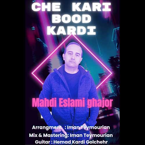 Mahdi Eslami Ghajor Che Kari Bood Kardi