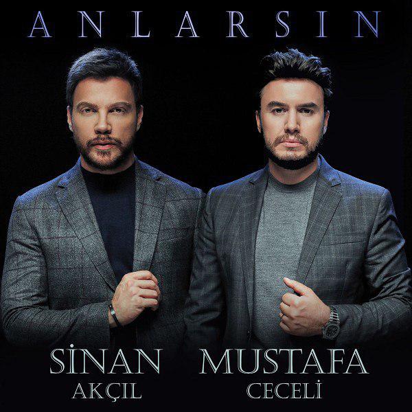 Mustafa Ceceli Sinan Akcil Anlarsin