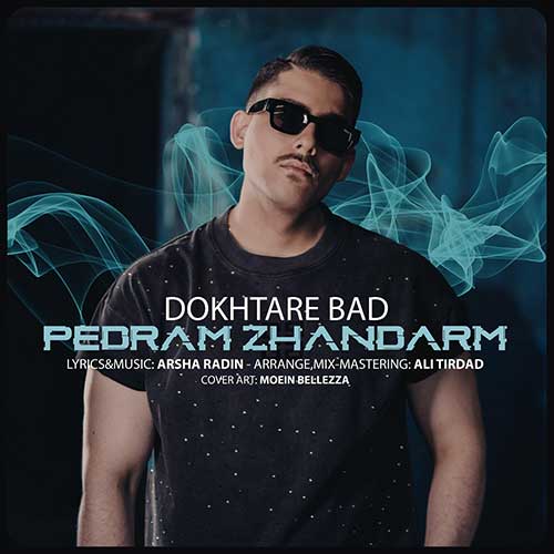 Pedram Zhandarm Dokhtare Bad