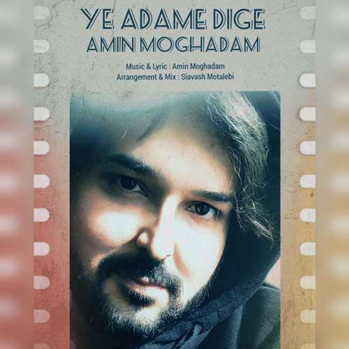 Amin Moghadam Ye Adame Dige