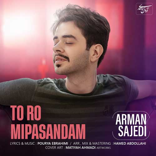 Arman Sajedi Toro Mipasandam