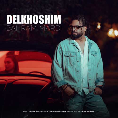 Bahram Mardi Delkhoshim