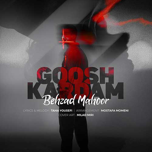 Behzad Mahoor Goosh Kardam