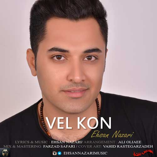 Ehsan Nazari Vel Kon