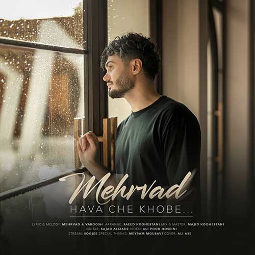 Mehrvad Hava Che Khobe