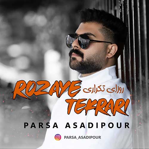 Parsa Asadipour Rozaye Tekrari