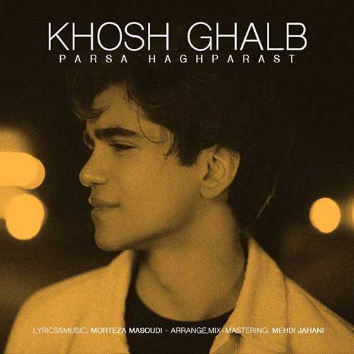 Parsa Haghparast Khosh Ghalb