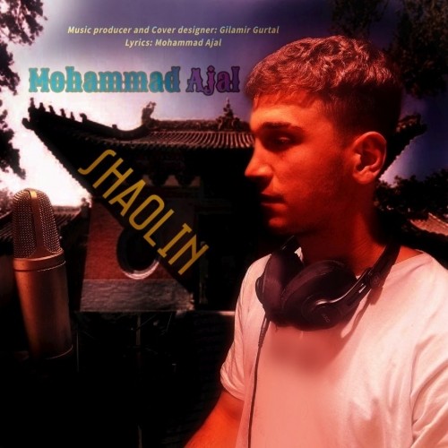 mohammad ajal shaolin