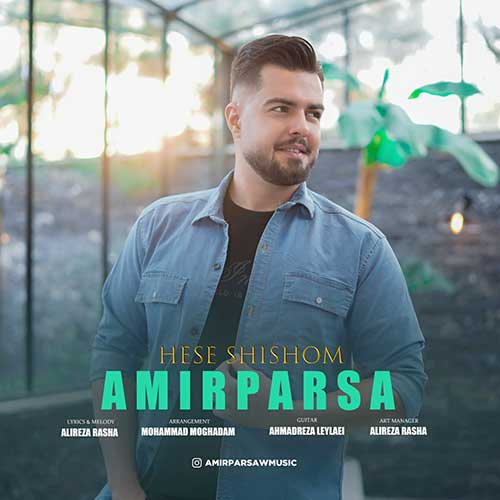 Amir Parsa Hese Shishom