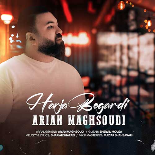 Arian Maghsoudi Harja Begardi