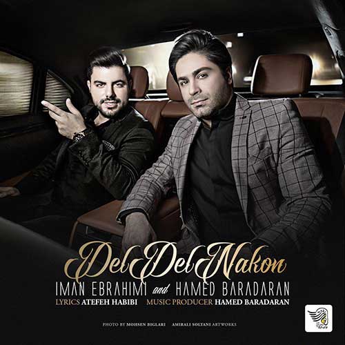 Download New Music Iman Ebrahimi Hamed Baradaran Del Del Nakon