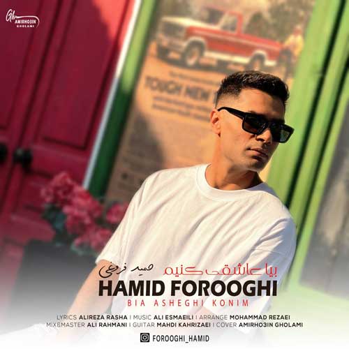 Hamid Forooghi Bia Asheghi Konim