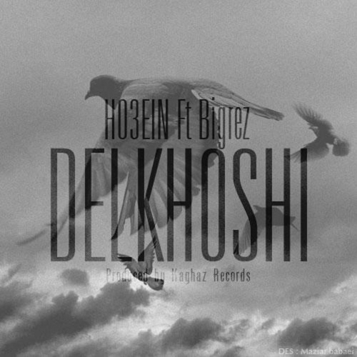Ho3ein Delkhoshi Ft Bigrez 1
