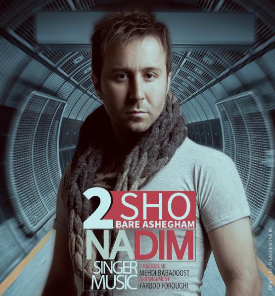 Nadim Dobare Ashegham Sho