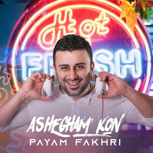 Payam Fakhri Ashegham Kon