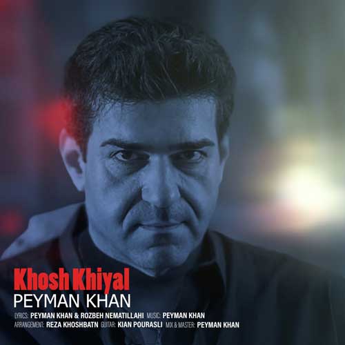 Peyman Khan Khosh Khiyal