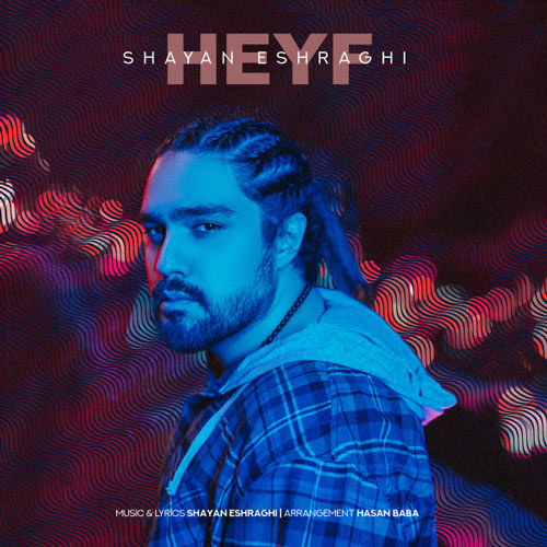 Shayan Eshraghi Heyf