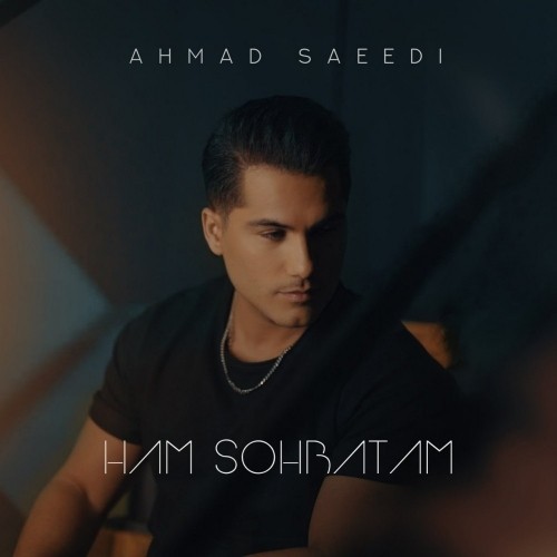 ahmad saeedi ham sohbatam