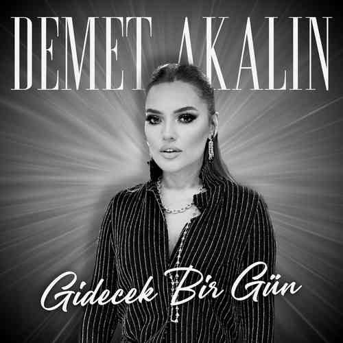 Demet Akalin Gidecek Bir Gun