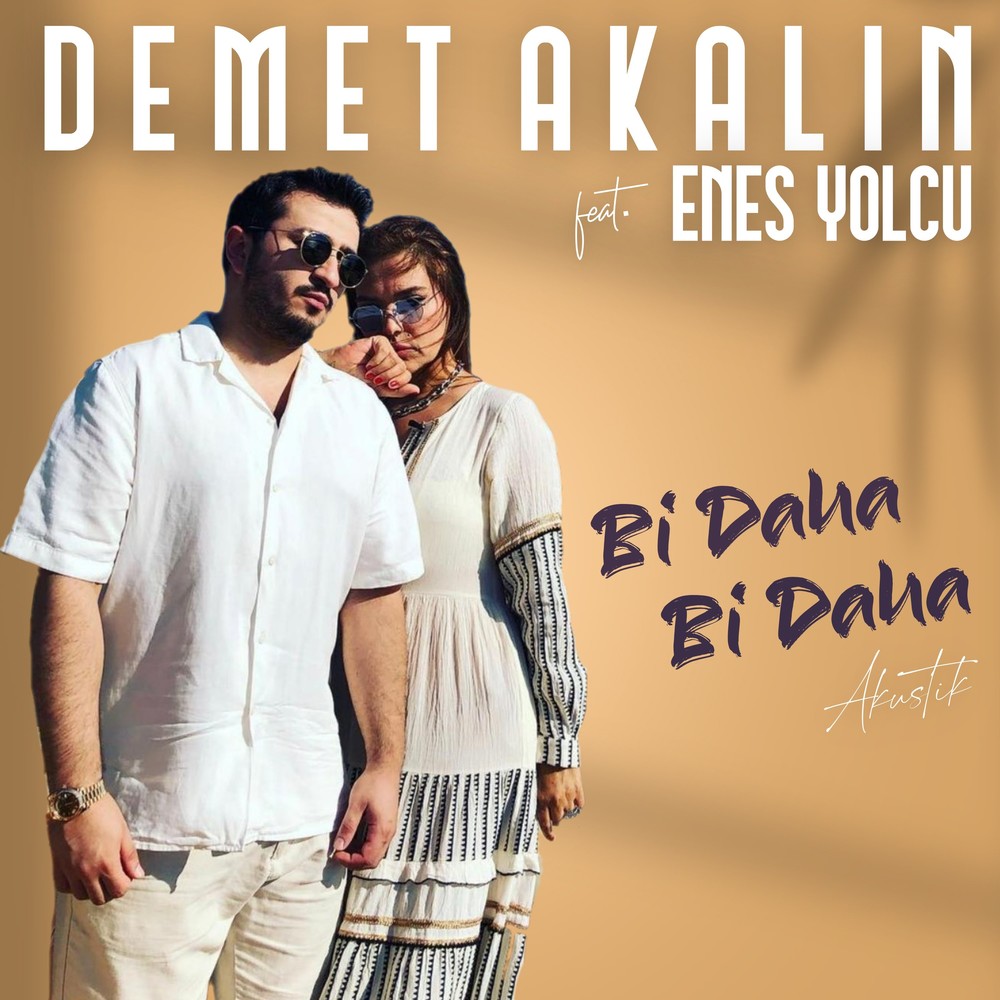 Demet Akalin feat Enes Yolcu Bi Daha Bi Daha Akustik