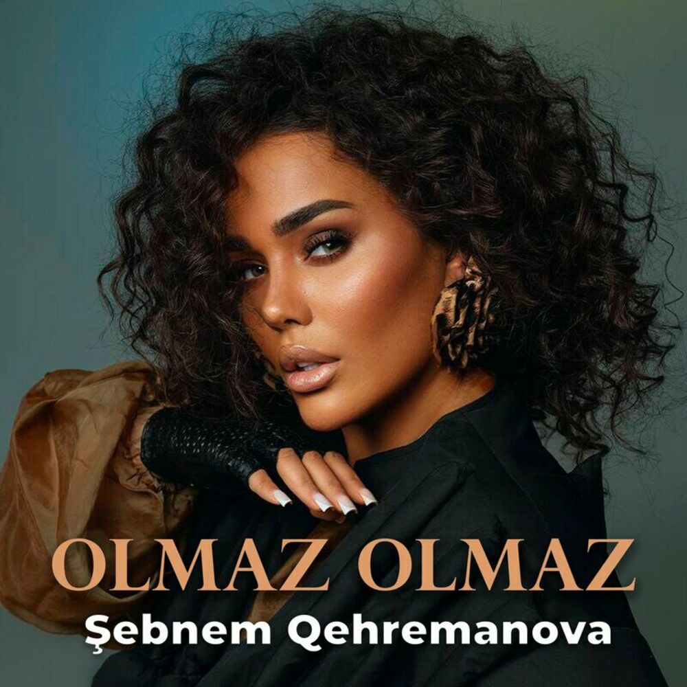 Sebnem Qehremanova Olmaz Olmaz