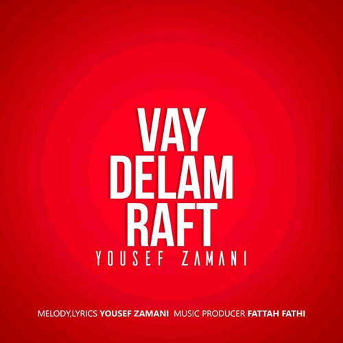 Yousef Zamani Vay Delam Raft