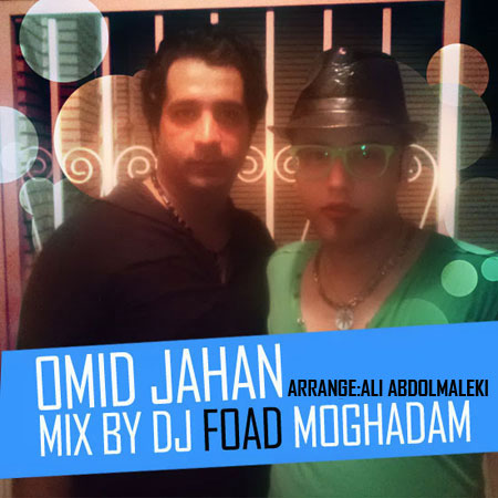 Omid Jahan Mix By Dj Foad Moghadam