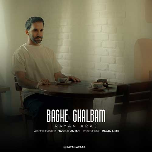 Rayan Arad Baghe Ghalbam