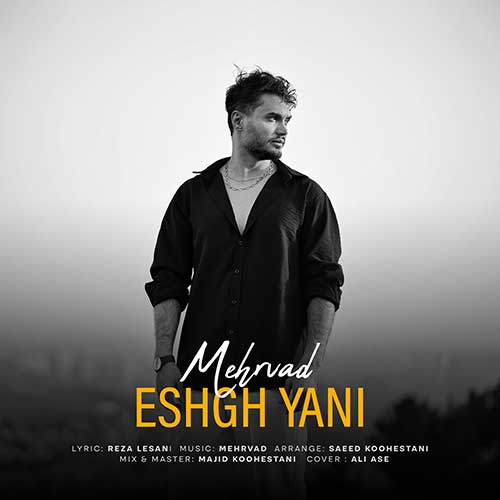 Mehrvad Eshgh Yani